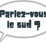PARLEZ VOUS LE SUD? QUE VEUT DIRE A L'AN QUE VEN